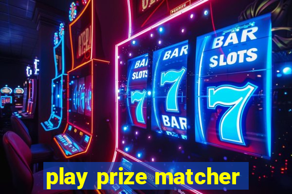 play prize matcher